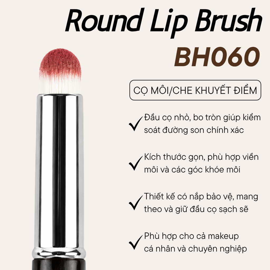Cọ Môi Tròn Có Nắp Tán Son Che Khuyết Điểm BH Cosmetics Round Lip Brush BH060